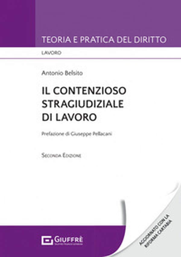 Il contenzioso stragiudiziale di lavoro - Librerie.coop Il contenzioso stragiudiziale di lavoro - Librerie.coop