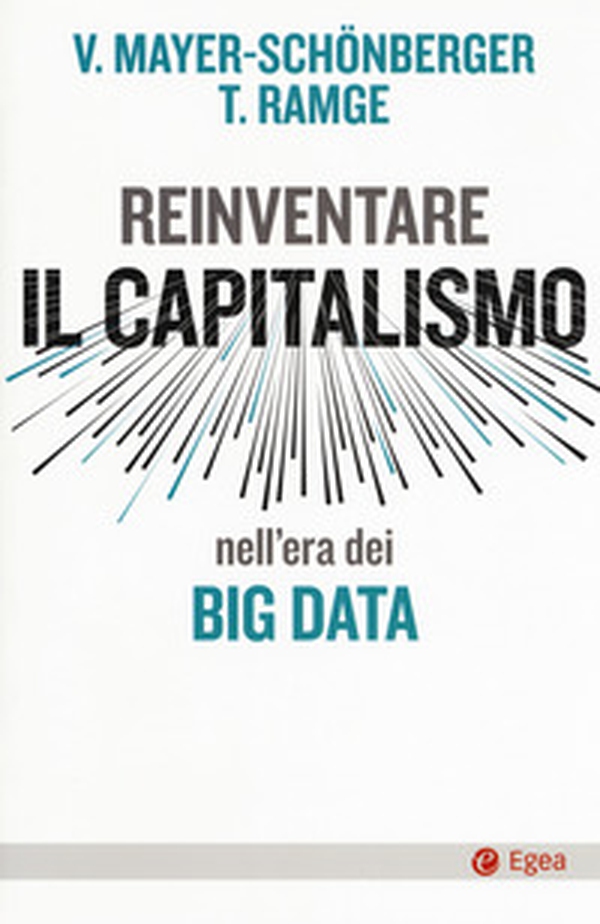 Reinventare capitalismo nell'era dei big data - Librerie.coop Reinventare capitalismo nell'era dei big data - Librerie.coop