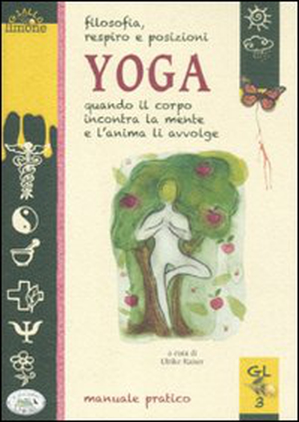 Filosofia, respiro e posizioni. Yoga. Quando il corpo incontra la mente e l'anima li avvolge - Librerie.coop Filosofia, respiro e posizioni. Yoga. Quando il corpo incontra la mente e l'anima li avvolge - Librerie.coop