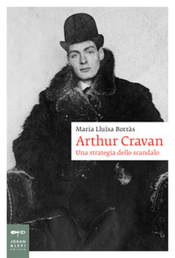 Arthur Cravan. Una strategia dello scandalo - Librerie.coop Arthur Cravan. Una strategia dello scandalo - Librerie.coop