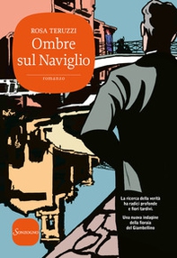 Ombre sul Naviglio. I delitti del casello - Vol. 6 - Librerie.coop