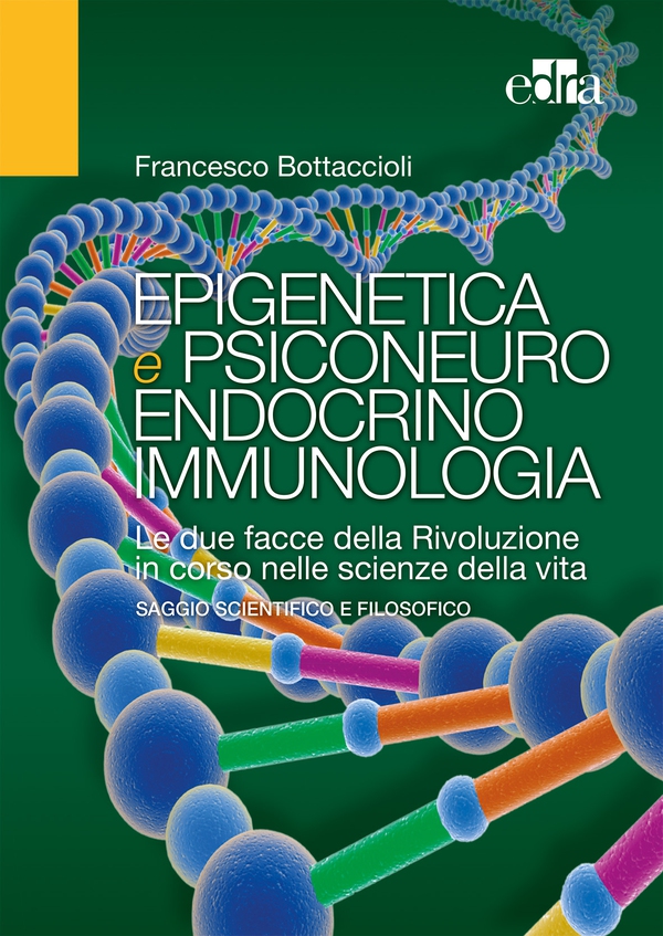 Epigenetica e psiconeuroendocrinoimmunologia - Librerie.coop Epigenetica e psiconeuroendocrinoimmunologia - Librerie.coop