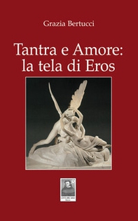 Tantra e Amore: la tela di Eros - Librerie.coop