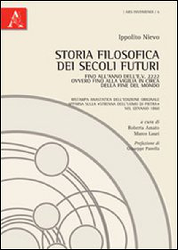 Storia filosofica dei secoli futuri. Fino all'anno dell'E.V. 2222 ovvero fino alla vigilia in circa della fine del mondo (rist. anast.) - Librerie.coop Storia filosofica dei secoli futuri. Fino all'anno dell'E.V. 2222 ovvero fino alla vigilia in circa della fine del mondo (rist. anast.) - Librerie.coop