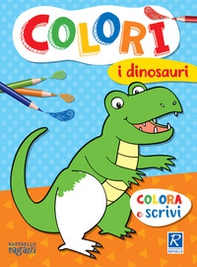 I dinosauri. Colorì - Librerie.coop
