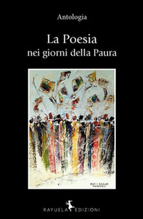 La poesia nei giorni della paura. Antologia - Librerie.coop La poesia nei giorni della paura. Antologia - Librerie.coop