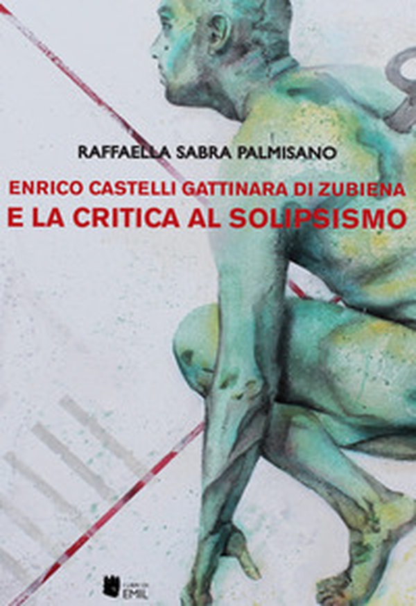 Enrico Castelli Gattinara di Zubiena e la critica al solipsismo - Librerie.coop Enrico Castelli Gattinara di Zubiena e la critica al solipsismo - Librerie.coop