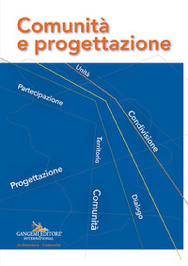 Comunità e progettazione. Atti della Giornata Nazionale «Comunità e progettazione. Dai Progetti pilota alla Progettazione pastorale» organizzata dall'Ufficio Nazionale per i beni culturali ecclesiastici e l'edilizia di culto della Conferenza Episcopale It - Librerie.coop Comunità e progettazione. Atti della Giornata Nazionale «Comunità e progettazione. Dai Progetti pilota alla Progettazione pastorale» organizzata dall'Ufficio Nazionale per i beni culturali ecclesiastici e l'edilizia di culto della Conferenza Episcopale It - Librerie.coop