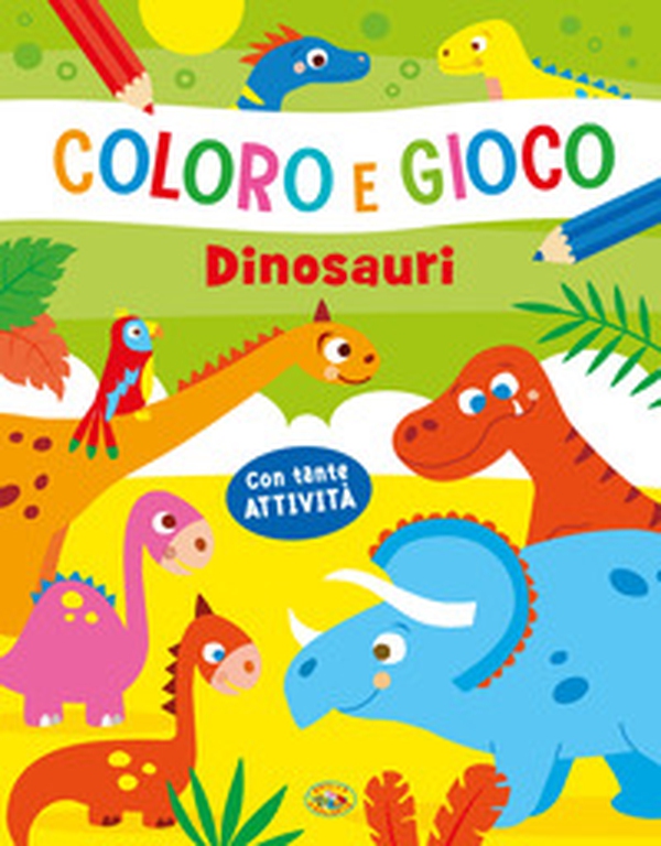 Dinosauri. Coloro e gioco - Librerie.coop Dinosauri. Coloro e gioco - Librerie.coop