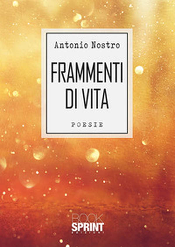 Frammenti di vita - Librerie.coop Frammenti di vita - Librerie.coop