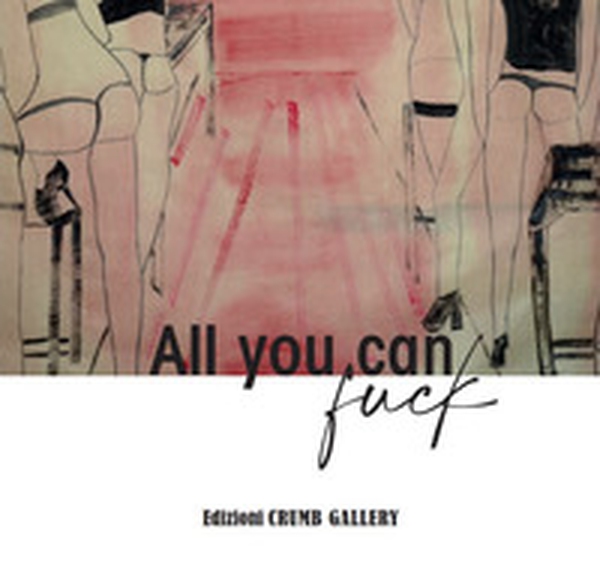 All You Can Fuck o dell'Assenza. Acquerelli di Adriana Luperto - Librerie.coop All You Can Fuck o dell'Assenza. Acquerelli di Adriana Luperto - Librerie.coop