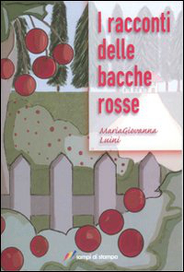 I racconti delle bacche rosse - Librerie.coop I racconti delle bacche rosse - Librerie.coop