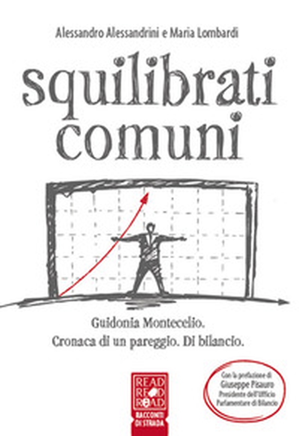 Squilibrati comuni. Guidonia Montecelio. Cronaca di un pareggio. Di bilancio - Librerie.coop Squilibrati comuni. Guidonia Montecelio. Cronaca di un pareggio. Di bilancio - Librerie.coop