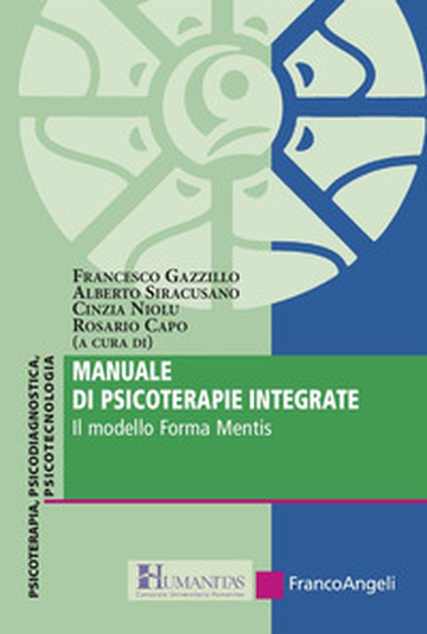 Manuale di psicoterapie integrate. Il modello Forma Mentis - Librerie.coop Manuale di psicoterapie integrate. Il modello Forma Mentis - Librerie.coop