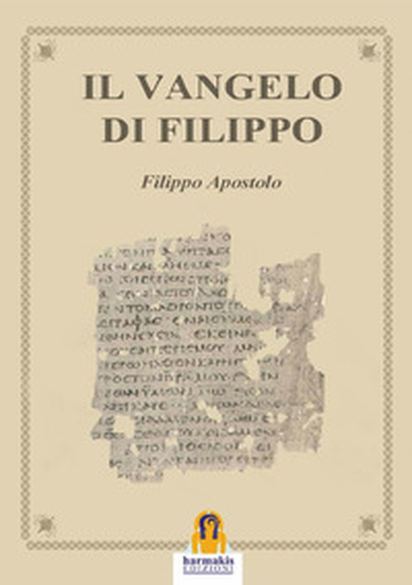Il vangelo di Filippo - Librerie.coop Il vangelo di Filippo - Librerie.coop