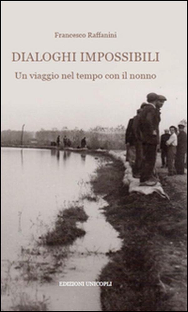 Dialoghi impossibili. Un viaggio nel tempo con il nonno - Librerie.coop Dialoghi impossibili. Un viaggio nel tempo con il nonno - Librerie.coop
