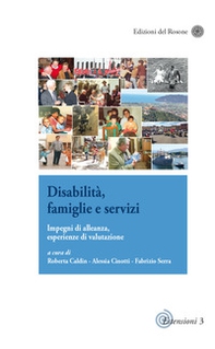Disabilità, famiglie e servizi. Impegni di alleanza, esperienze di valutazione - Librerie.coop