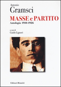 Masse e partito. Antologia 1910-1926 - Librerie.coop