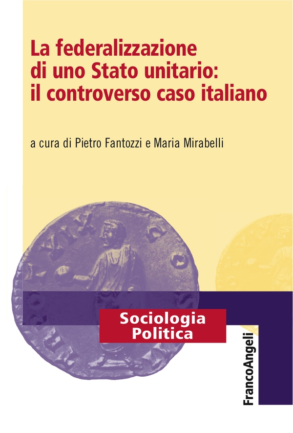 La federalizzazione di uno Stato unitario: il controverso caso italiano - Librerie.coop La federalizzazione di uno Stato unitario: il controverso caso italiano - Librerie.coop