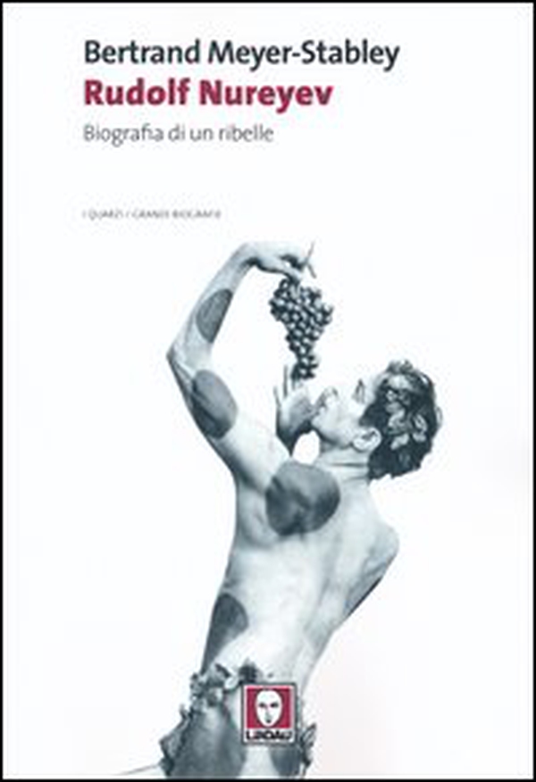 Rudolf Nureyev. Biografia di un ribelle - Librerie.coop Rudolf Nureyev. Biografia di un ribelle - Librerie.coop