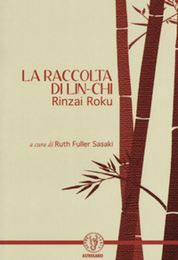 La raccolta di Lin-Chi. Rinzai Roku - Librerie.coop La raccolta di Lin-Chi. Rinzai Roku - Librerie.coop