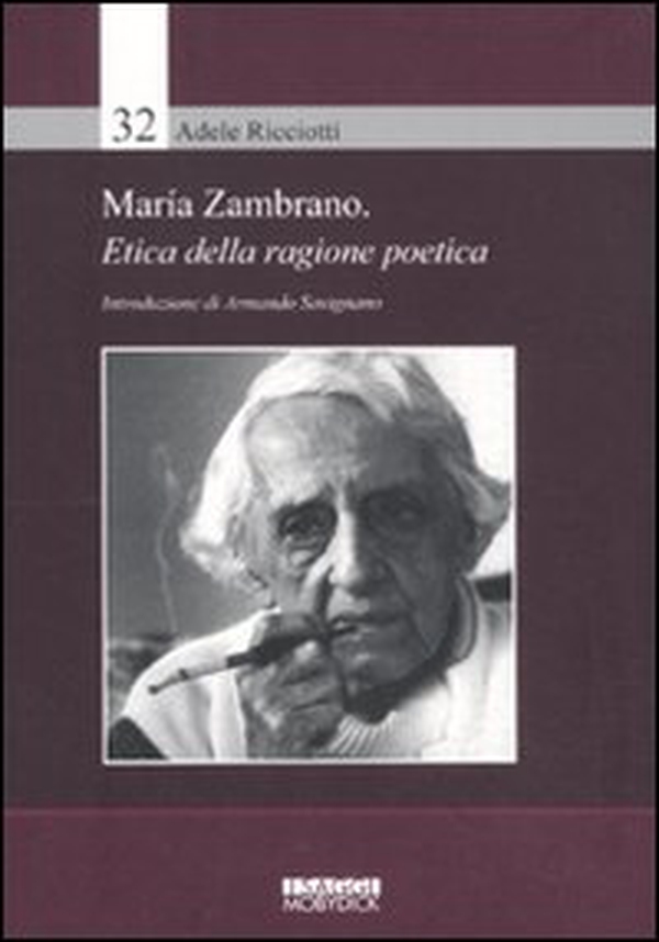 Maria Zambrano. Etica della ragione poetica - Librerie.coop Maria Zambrano. Etica della ragione poetica - Librerie.coop