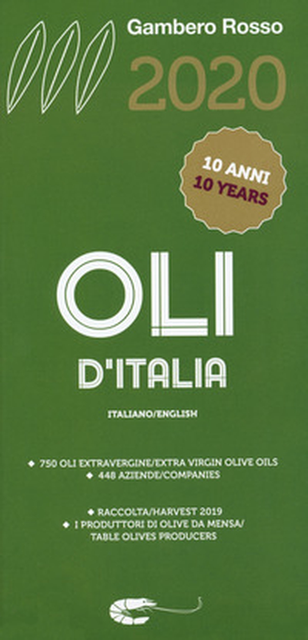 Oli d'Italia 2020. I migliori extravergine. Raccolta 2019. Ediz. italiana e inglese - Librerie.coop Oli d'Italia 2020. I migliori extravergine. Raccolta 2019. Ediz. italiana e inglese - Librerie.coop