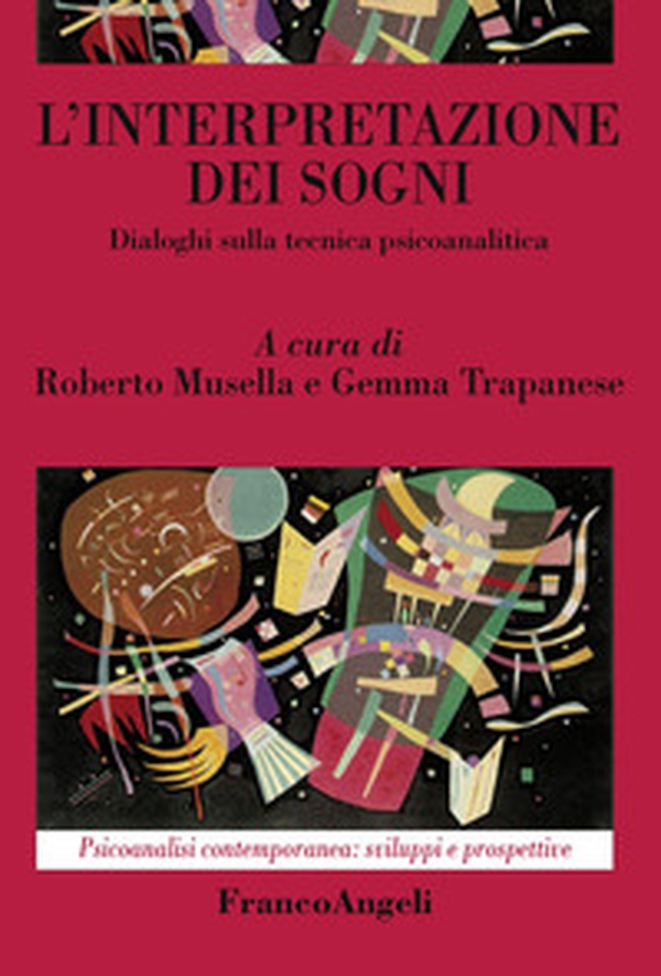 L'interpretazione dei sogni. Dialoghi sulla tecnica psicoanalitica - Librerie.coop L'interpretazione dei sogni. Dialoghi sulla tecnica psicoanalitica - Librerie.coop