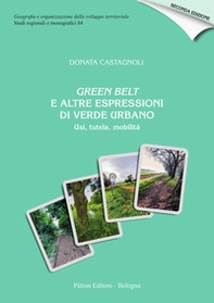 Green Belt e altre espressioni di verde urbano. Usi, tutela, mobilità - Librerie.coop