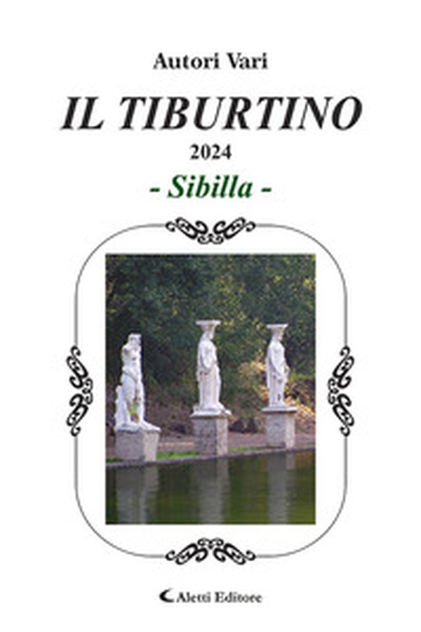 Il Tiburtino. Sibilla 2024 - Librerie.coop Il Tiburtino. Sibilla 2024 - Librerie.coop