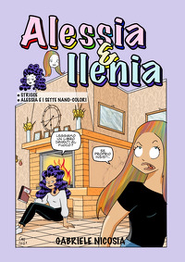 Alessia & Ilenia. Strisce-Alessia e i sette nano-colori - Librerie.coop Alessia & Ilenia. Strisce-Alessia e i sette nano-colori - Librerie.coop