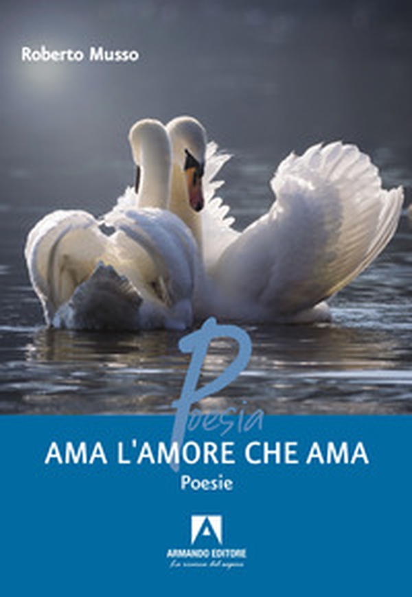 Ama l'amore che ama - Librerie.coop Ama l'amore che ama - Librerie.coop