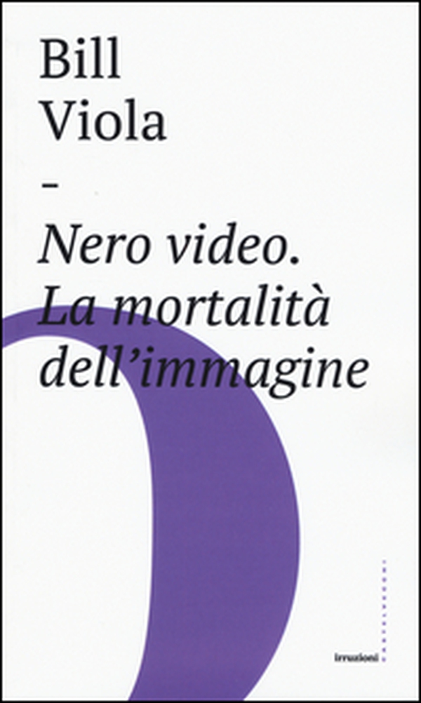 Nero video. La mortalità dell'immagine - Librerie.coop Nero video. La mortalità dell'immagine - Librerie.coop