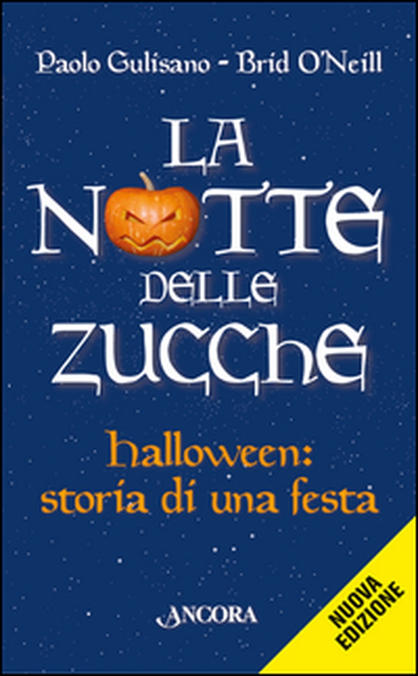 La notte delle zucche. Halloween, storia di una festa - Librerie.coop La notte delle zucche. Halloween, storia di una festa - Librerie.coop