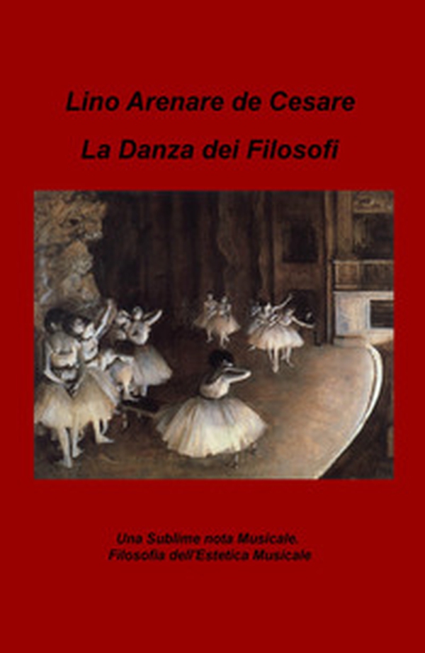 La danza dei filosofi. Una sublime nota musicale. Filosofia dell'estetica musicale - Librerie.coop La danza dei filosofi. Una sublime nota musicale. Filosofia dell'estetica musicale - Librerie.coop