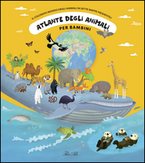 Atlante degli animali per bambini. Il colorato mondo degli animali in sette mappe pieghevoli - Librerie.coop Atlante degli animali per bambini. Il colorato mondo degli animali in sette mappe pieghevoli - Librerie.coop
