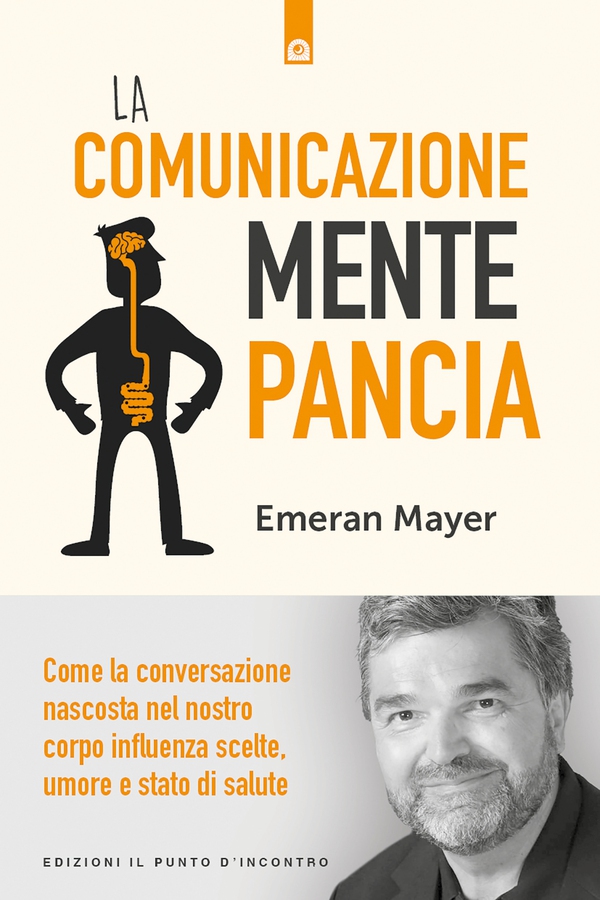 La comunicazione mente-pancia - Librerie.coop La comunicazione mente-pancia - Librerie.coop
