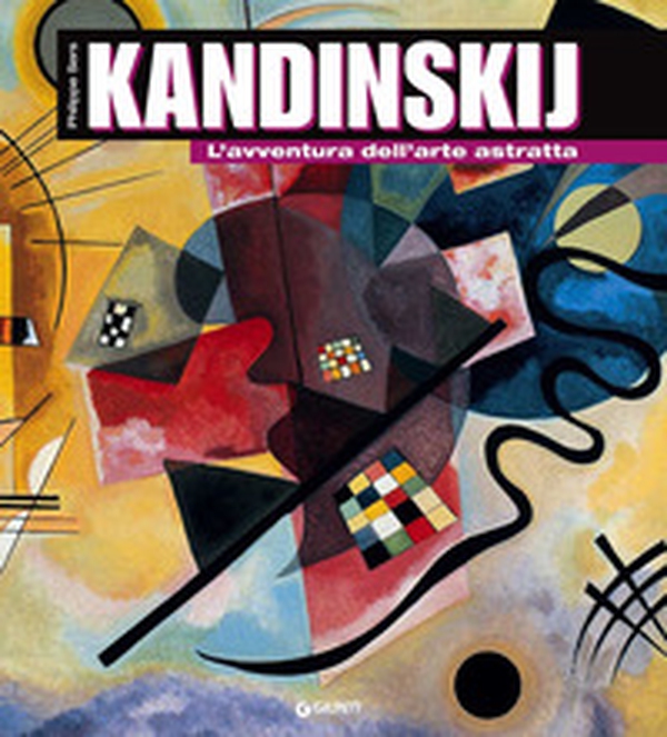 Kandinskij. L'avventura dell'arte astratta - Librerie.coop Kandinskij. L'avventura dell'arte astratta - Librerie.coop