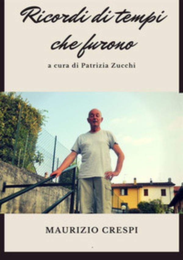 Ricordi di tempi che furono - Librerie.coop Ricordi di tempi che furono - Librerie.coop