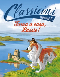 Torna a casa, Lassie!. Classicini - Librerie.coop