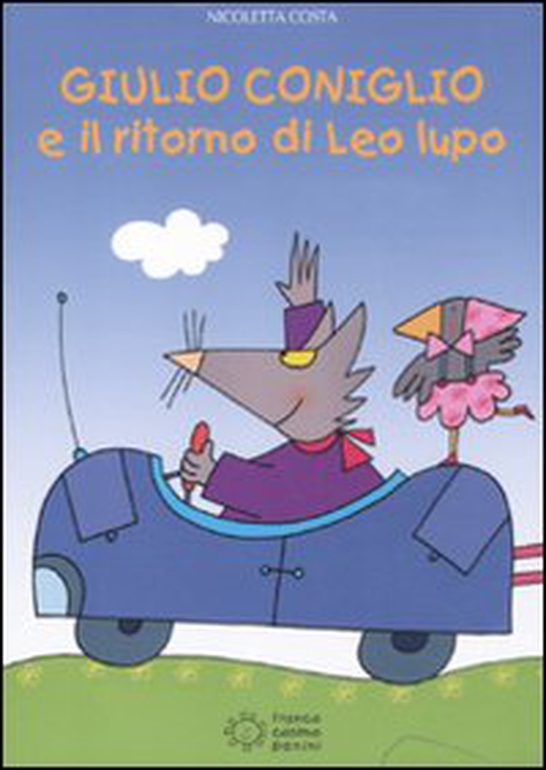 Giulio Coniglio e il ritorno di Leo lupo - Librerie.coop Giulio Coniglio e il ritorno di Leo lupo - Librerie.coop