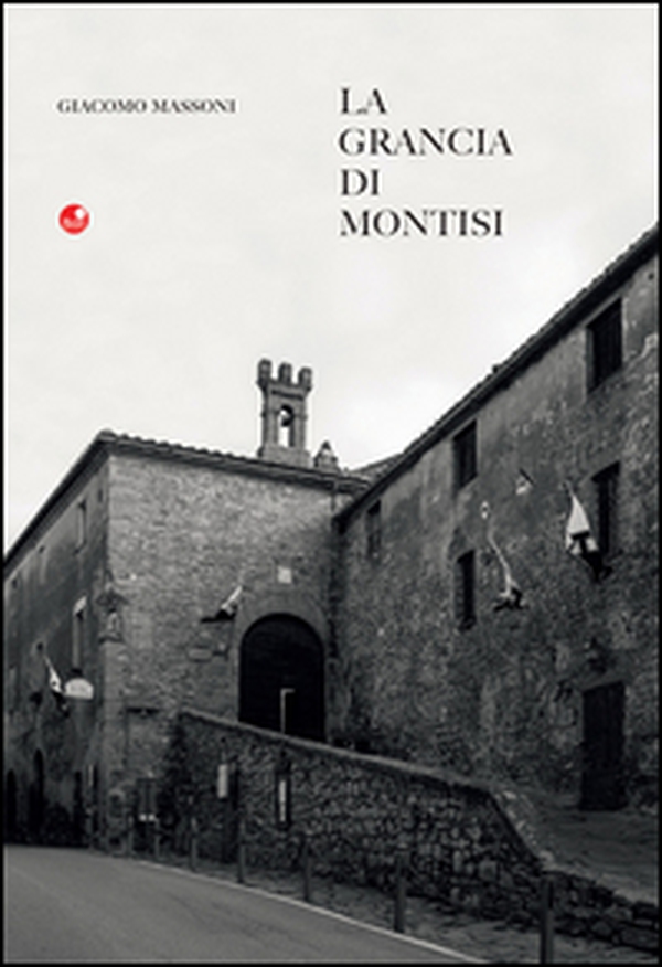 La Grancia di Montisi - Librerie.coop La Grancia di Montisi - Librerie.coop