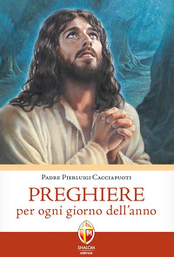 Preghiere per ogni giorno dell'anno - Librerie.coop Preghiere per ogni giorno dell'anno - Librerie.coop