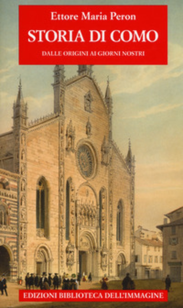 Storia di Como dalle origini ai giorni nostri - Librerie.coop Storia di Como dalle origini ai giorni nostri - Librerie.coop