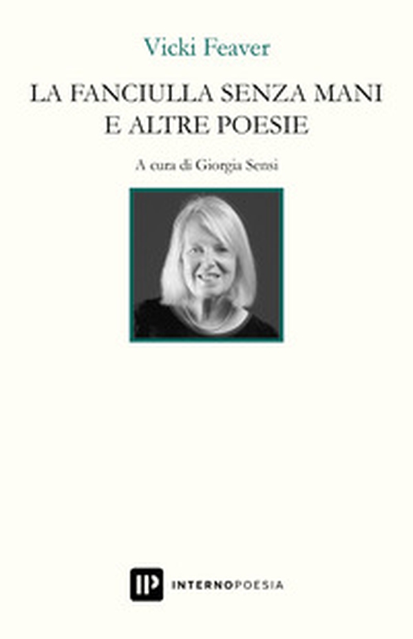 La fanciulla senza mani e altre poesie. Ediz. italiana e inglese - Librerie.coop La fanciulla senza mani e altre poesie. Ediz. italiana e inglese - Librerie.coop