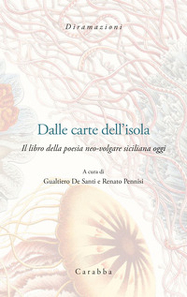 Dalle carte dell'Isola. Il libro della poesia neo-volgar siciliana oggi - Librerie.coop Dalle carte dell'Isola. Il libro della poesia neo-volgar siciliana oggi - Librerie.coop