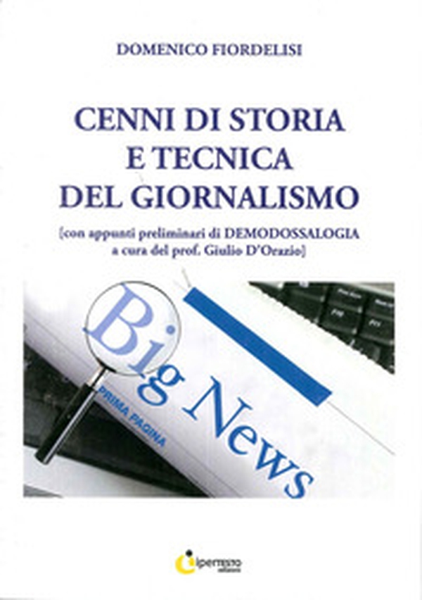 Cenni di storia e tecnica del giornalismo - Librerie.coop Cenni di storia e tecnica del giornalismo - Librerie.coop