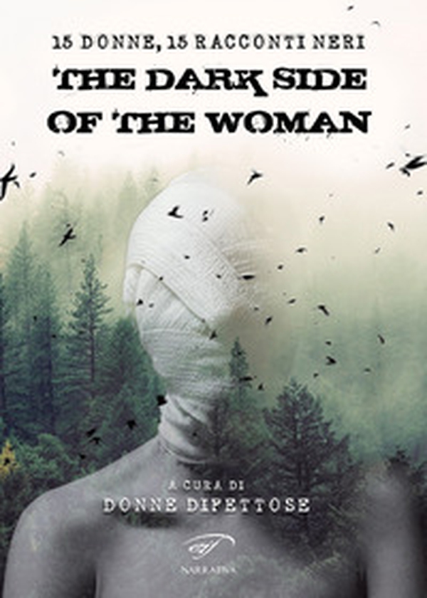 The dark side of the woman. Quindici donne, quindici racconti neri - Librerie.coop The dark side of the woman. Quindici donne, quindici racconti neri - Librerie.coop