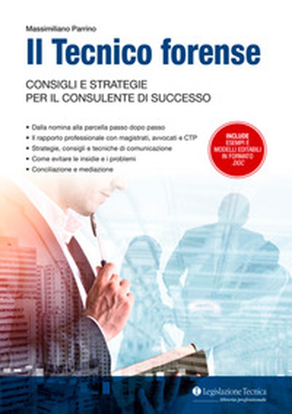 Il tecnico forense. Consigli e strategie per il consulente di successo - Librerie.coop Il tecnico forense. Consigli e strategie per il consulente di successo - Librerie.coop