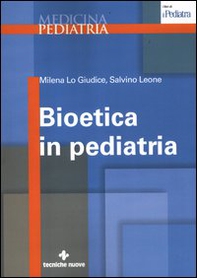 Bioetica in pediatria - Librerie.coop